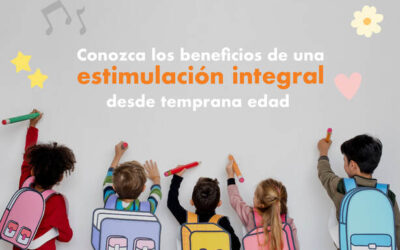 La Primera Infancia: Conozca los beneficios de una estimulación integral desde temprana edad