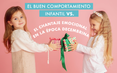 El buen comportamiento infantil vs. el chantaje emocional en la época decembrina